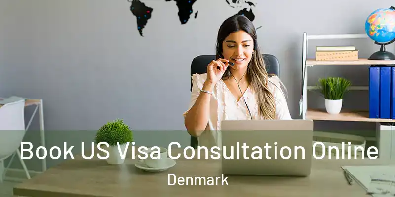  Book US Visa Consultation Online Denmark
