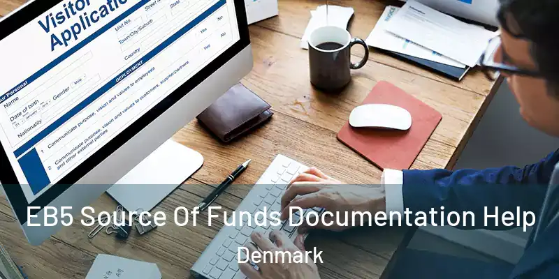  EB5 Source Of Funds Documentation Help Denmark