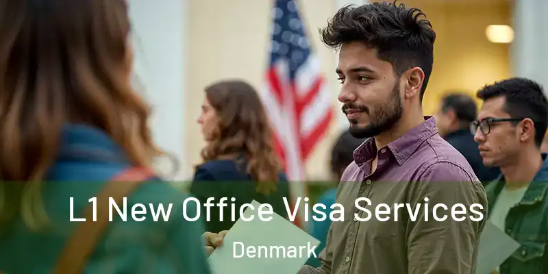  L1 New Office Visa Services Denmark