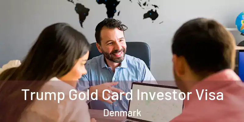  Trump Gold Card Investor Visa Denmark
