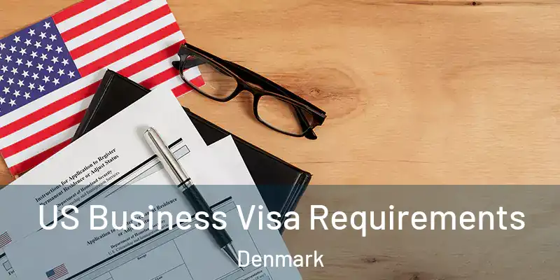  US Business Visa Requirements Denmark