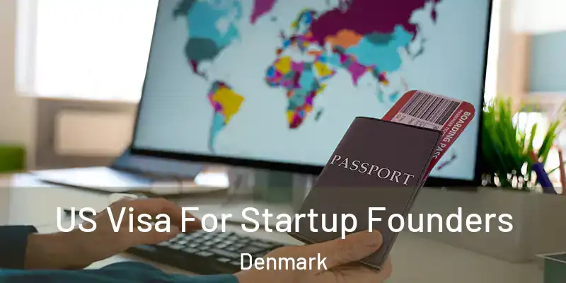  US Visa For Startup Founders Denmark