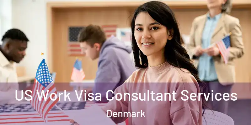  US Work Visa Consultant Services Denmark