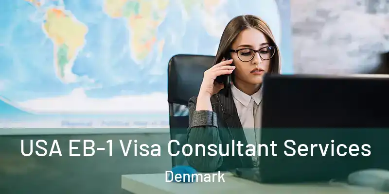  USA EB-1 Visa Consultant Services Denmark