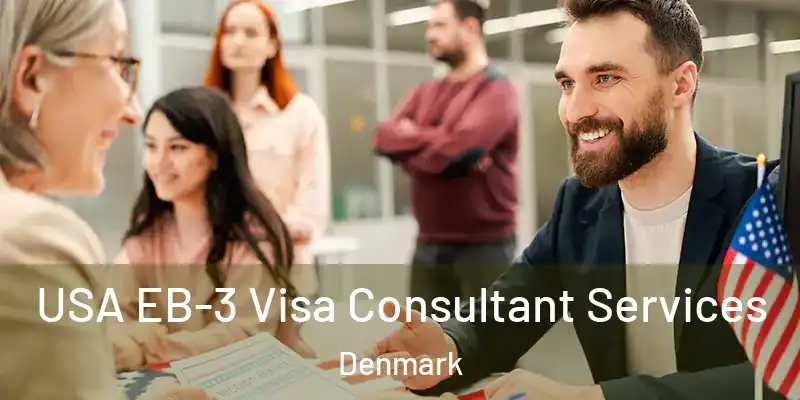  USA EB-3 Visa Consultant Services Denmark